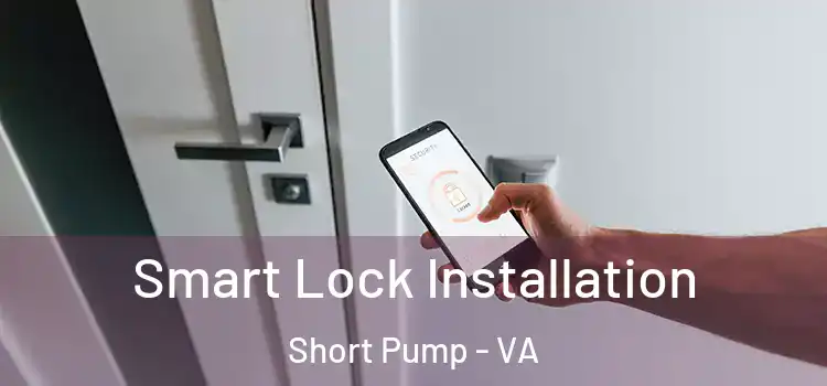  Smart Lock Installation Short Pump - VA